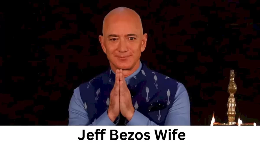 Jeff Bezos Wife Who is Jeff Bezos Wife?