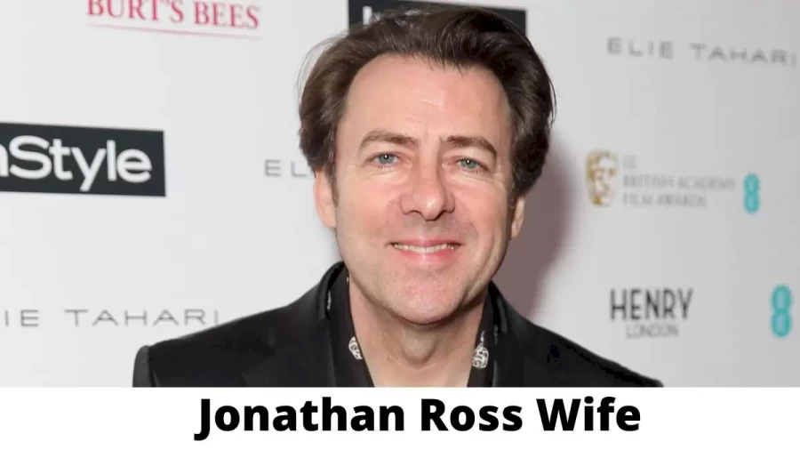 Jonathan Ross Wife Who is Jonathan Ross Wife?