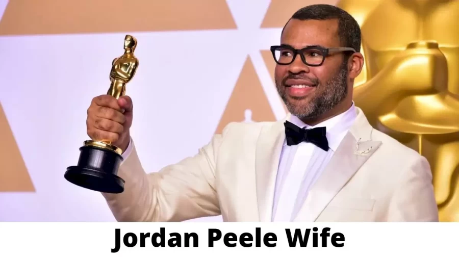 Jordan Peele Wife Who is Jordan Peele Wife?