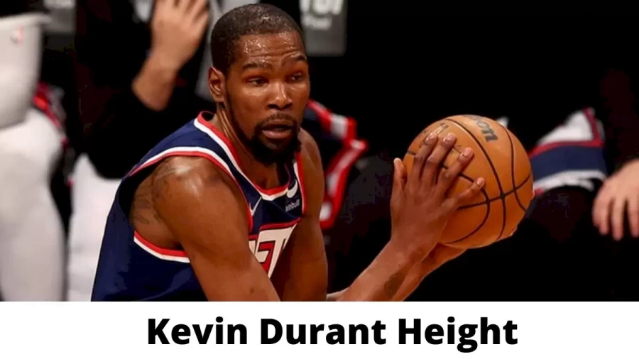 Kevin Durant Height How Tall is Kevin Durant?