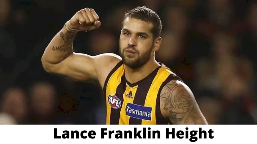 Lance Franklin Height How Tall is Lance Franklin?