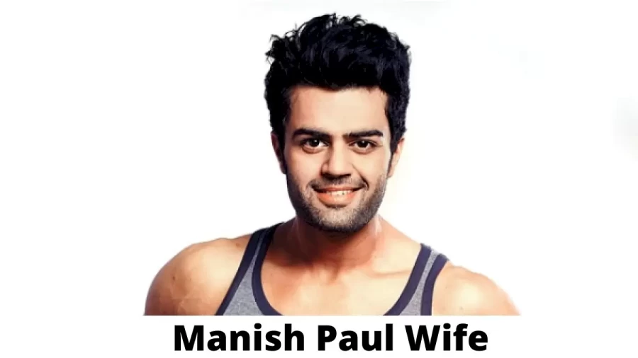 Manish Paul Wife Who is Manish Paul Wife?