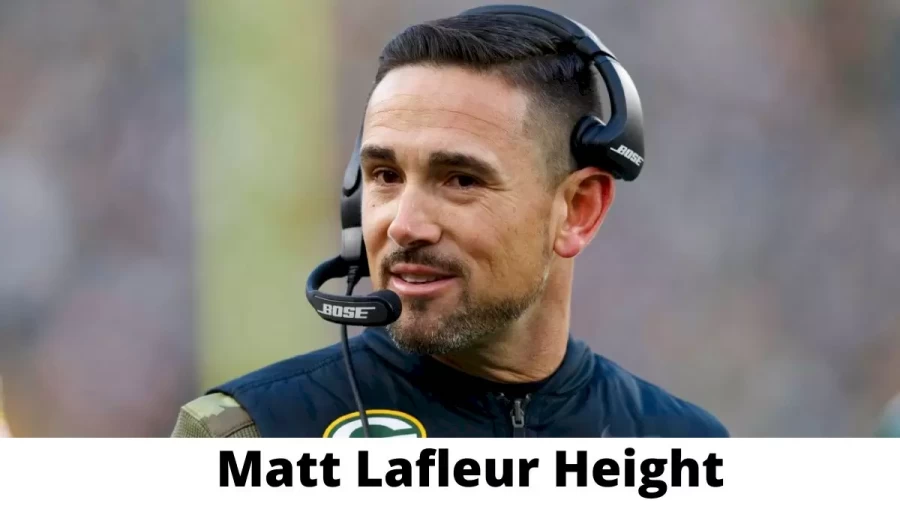 Matt Lafleur Height How Tall is Matt Lafleur?