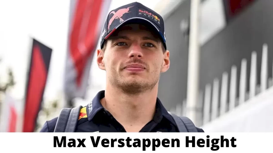 Max Verstappen Height How Tall is Max Verstappen?