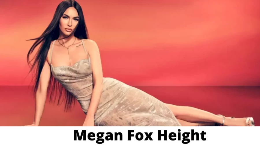 Megan Fox Height How Tall is Megan Fox?