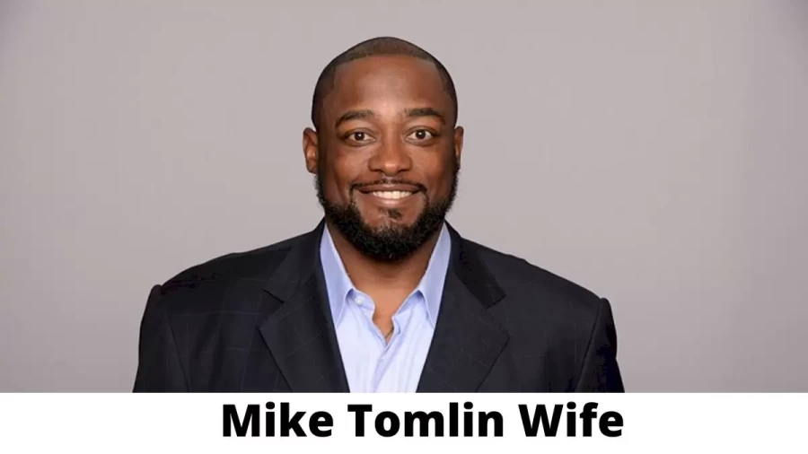 Mike Tomlin Wife Who is Mike Tomlin Wife?