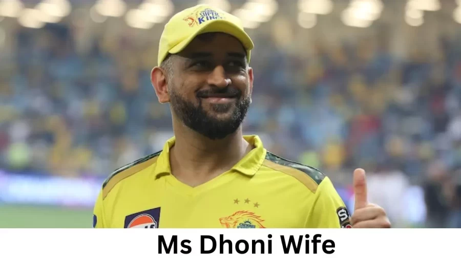 Ms Dhoni Wife Who is Ms Dhoni Wife?