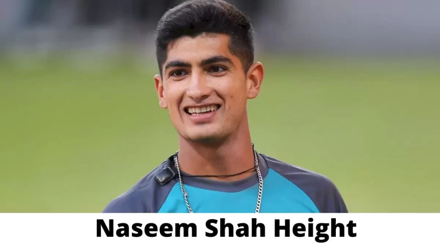 Naseem Shah Height How Tall is Naseem Shah ?