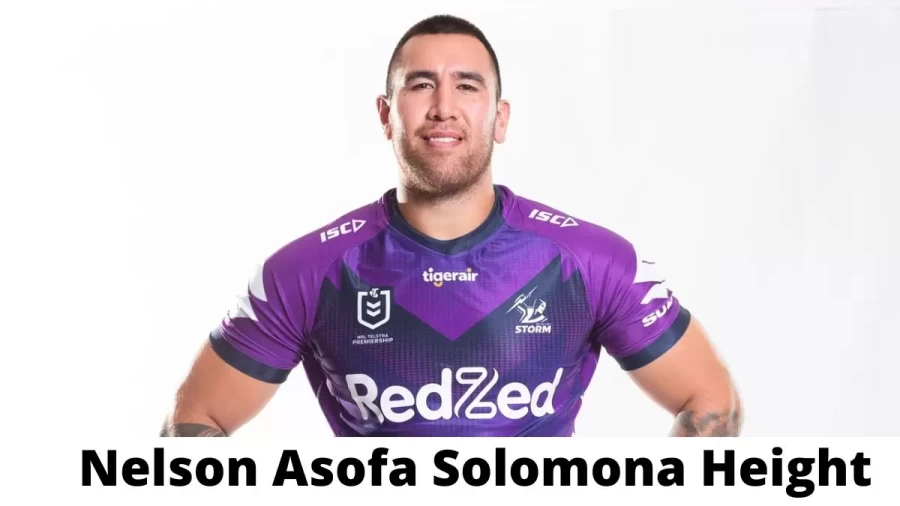 Nelson Asofa Solomona Height How Tall is Nelson Asofa Solomona?