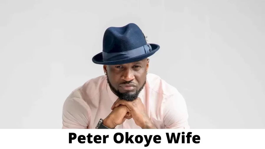 Peter Okoye Wife Who is Peter Okoye Wife?