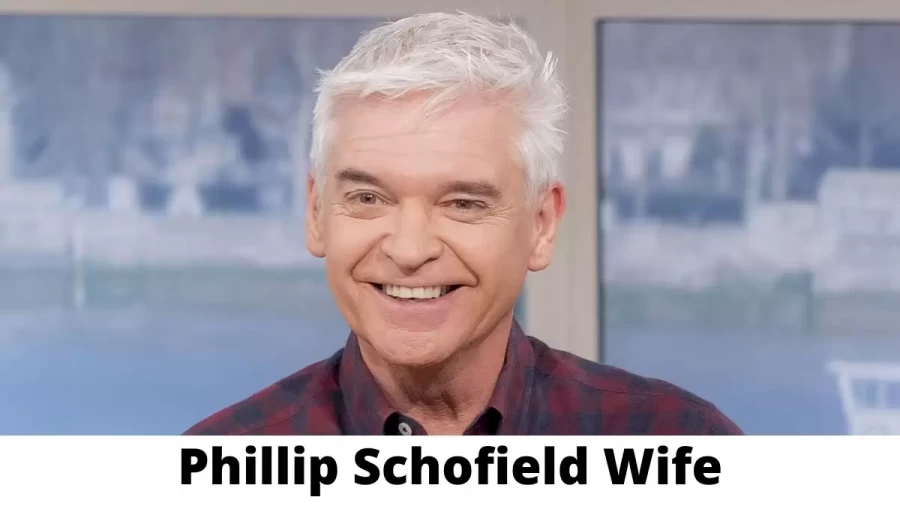 Phillip Schofield Wife Who is Phillip Schofield Wife?