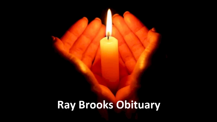 Ray Brooks Obituary, What was Ray Brooks Cause of Death?