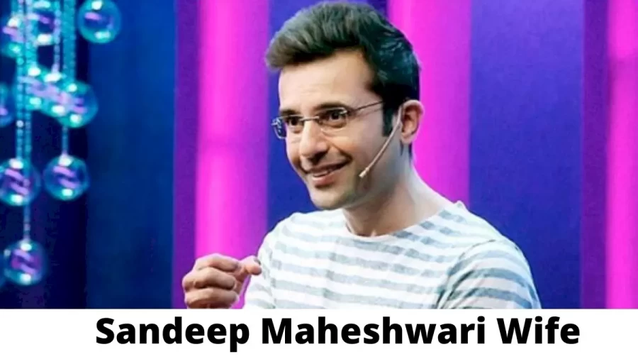 Sandeep Maheshwari Wife Who is Sandeep Maheshwari Wife?