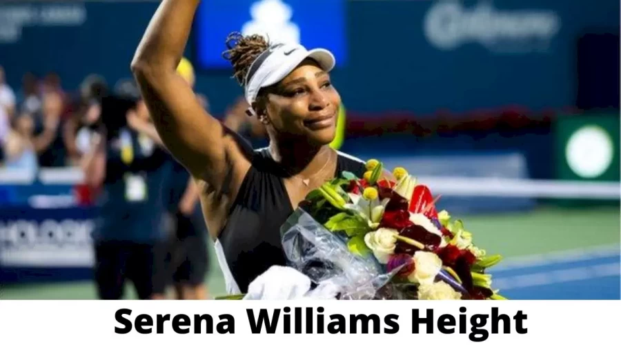 Serena Williams Height How Tall is Serena Williams?