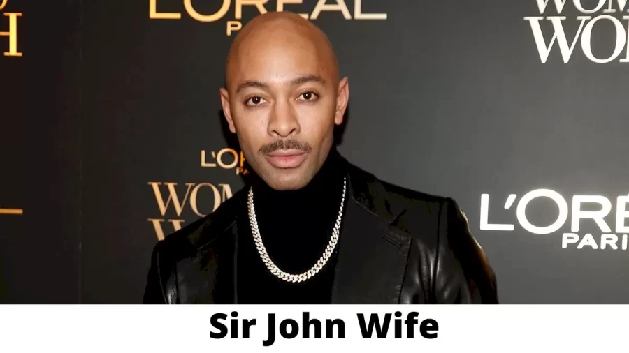 Sir John Wife Who is Sir John Wife?