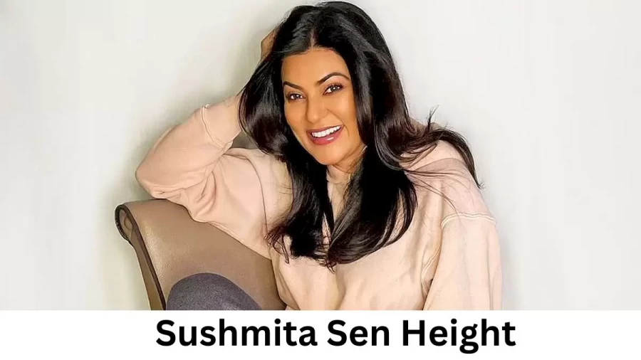 Sushmita Sen Height How Tall is Sushmita Sen?