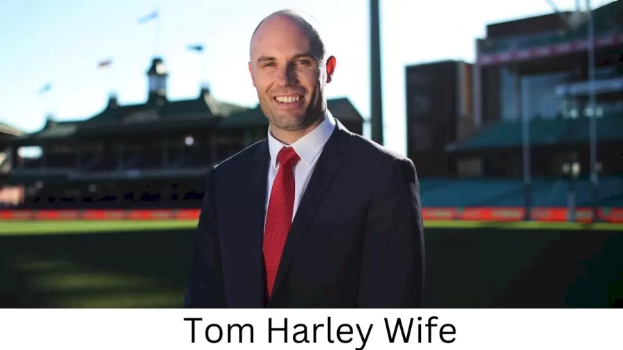 Tom Harley Wife Who is Tom Harley Wife?