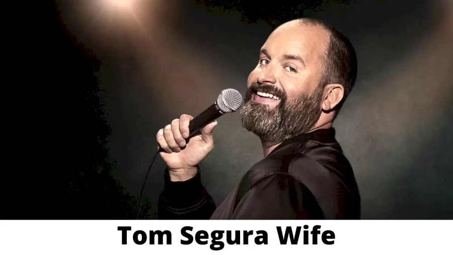 Tom Segura Wife Who is Tom Segura Wife?