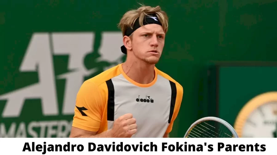 Who are Alejandro Davidovich Fokinas Parents? Where are Alejandro Davidovich Fokina’s Parents From? What is Alejandro Davidovich Fokinas Parents Nationality?