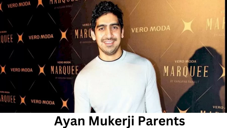 Who are Ayan Mukerjis Parents? Ayan Mukerji Biography, Parents Name and More