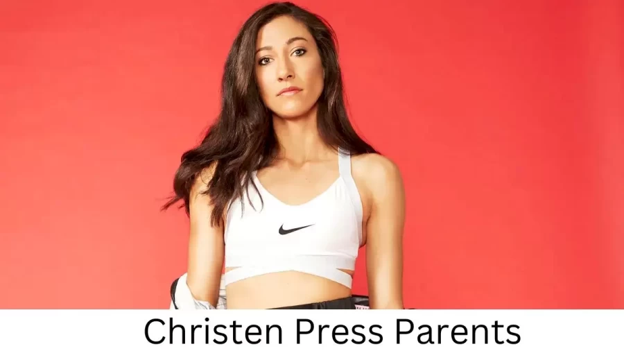 Who are Christen Presss Parents? Christen Press Biography, Parents Name and More