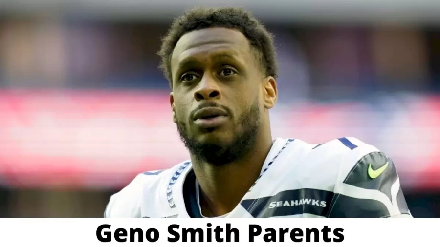 Who are Geno Smiths Parents? Geno Smith Biography, Parents Name and More