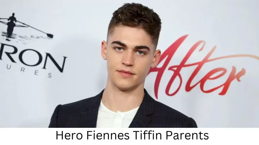 Who are Hero Fiennes Tiffins Parents? Hero Fiennes Tiffin Biography, Parents Name and More