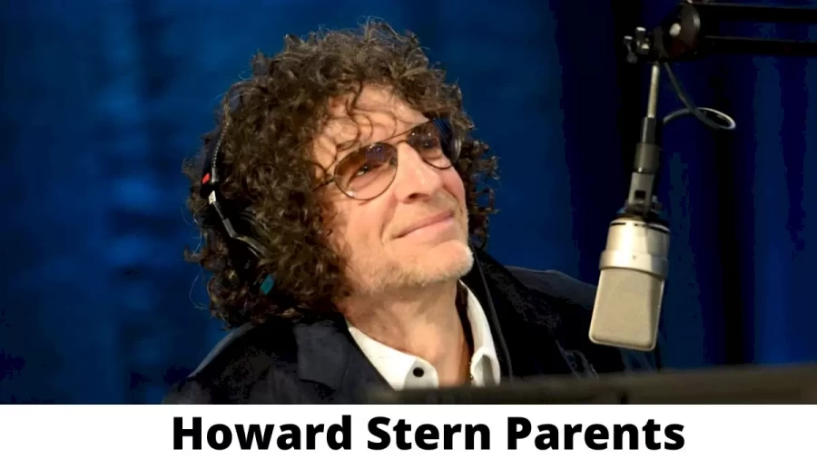 Who are Howard Sterns Parents? Howard Stern Biography, Parents Name and More