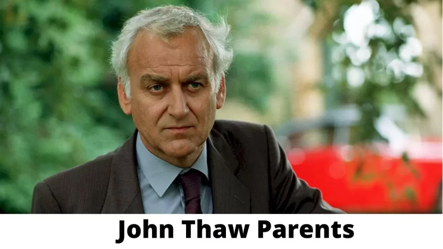 Who are John Thaws Parents? John Thaw Biography, Parents Name and More