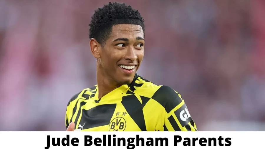 Who are Jude Bellinghams Parents? Jude Bellingham Biography, Parents Name and More