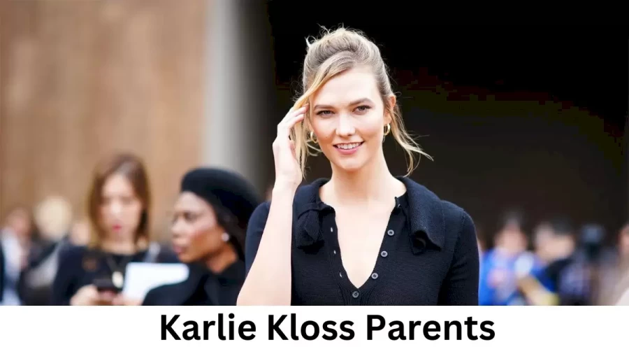 Who are Karlie Klosss Parents? Karlie Kloss Biography, Parents Name and More