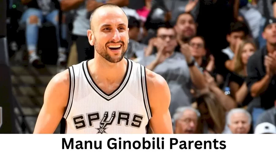 Who are Manu Ginobilis Parents? Manu Ginobili Biography, Parents Name and More