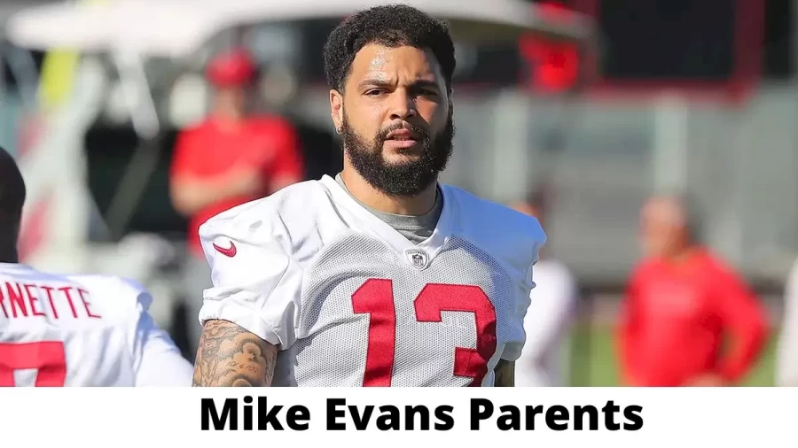 Who are Mike Evanss Parents? Mike Evans Biography, Parents Name and More