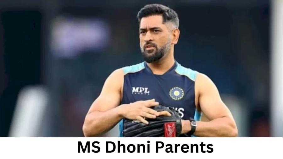 Who are MS Dhonis Parents? MS Dhoni Biography, Parents Name and More