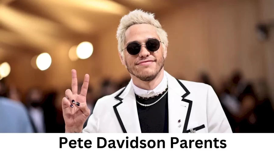 Who are Pete Davidsons Parents? Pete Davidson Biography, Parents Name and More