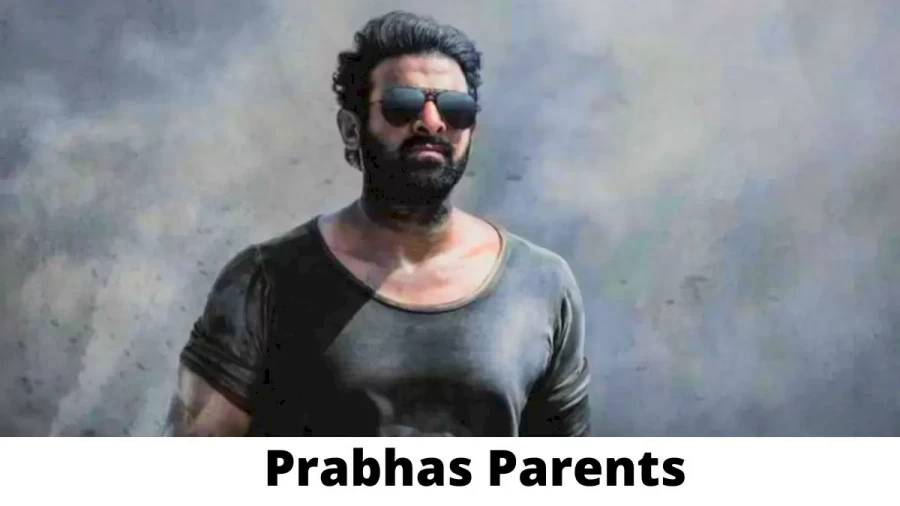 Who are Prabhass Parents? Prabhas Biography, Parents Name and More