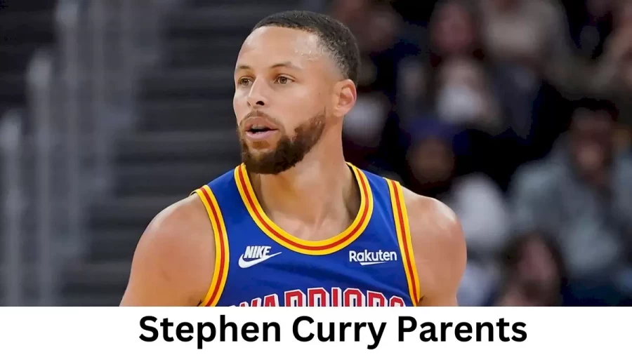 Who are Stephen Currys Parents? Stephen Curry Biography, Parents Name and More