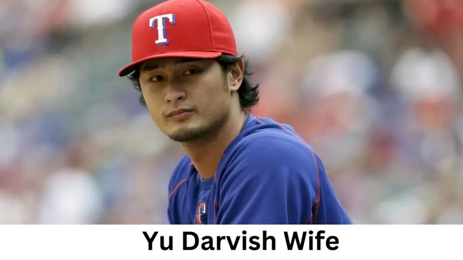 Yu Darvish Wife Who is Yu Darvish Wife?