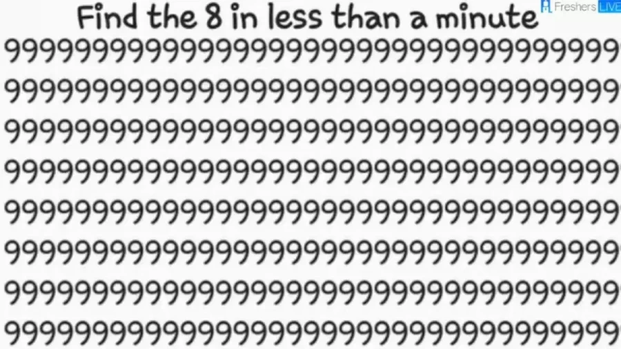 Brain Teaser Eye Test: Can You Find The 8 among the 9s within 40 Seconds?