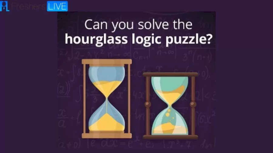 Tricky Brain Teaser - Can You Solve This Hourglass Logic Puzzle?