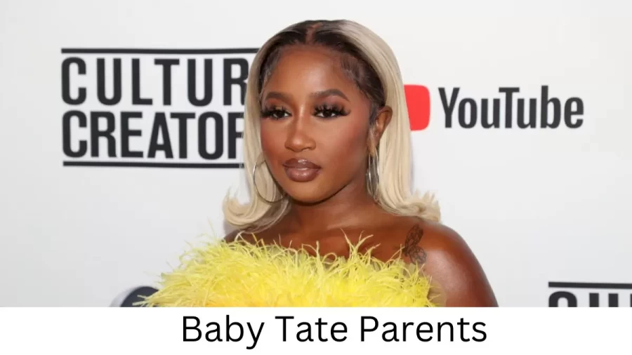 Who are Baby Tates Parents? Baby Tate Biography, Parents Name and More