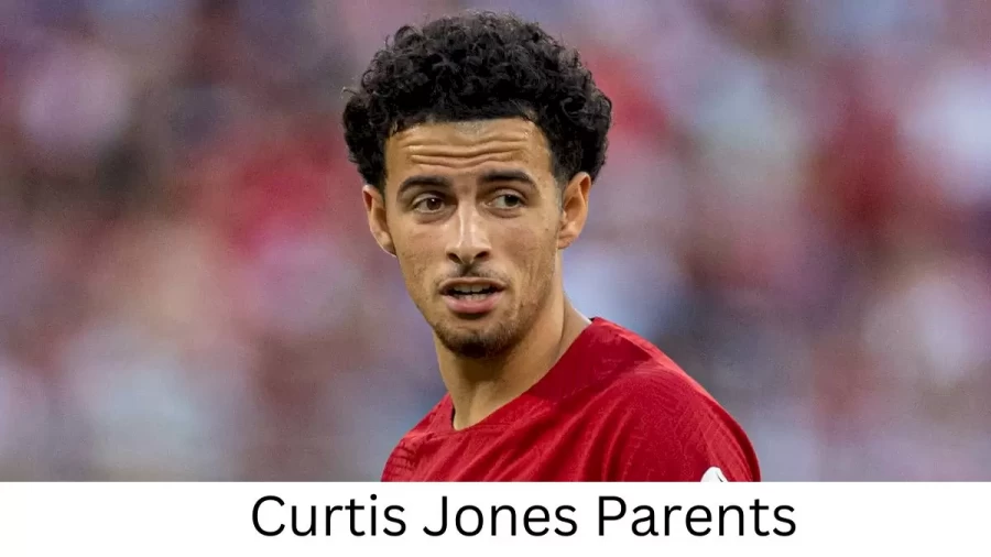 Who are Curtis Joness Parents? Curtis Jones Biography, Parents Name and More