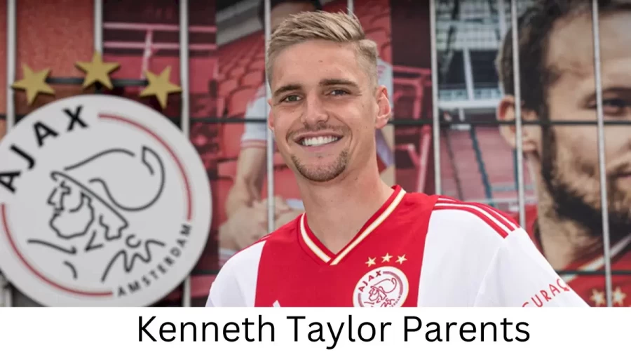 Who are Kenneth Taylors Parents? Kenneth Taylor Biography, Parents Name and More