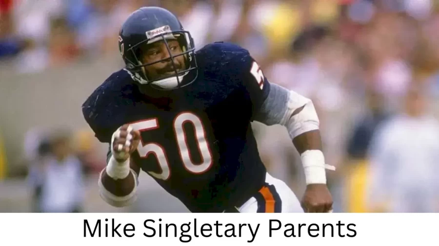 Who are Mike Singletarys Parents? Mike Singletary Biography, Parents Name and More