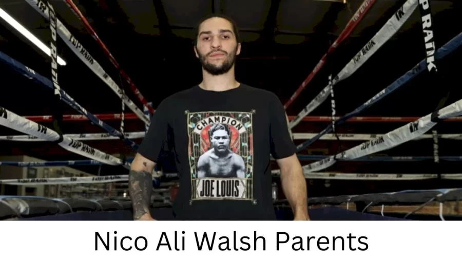 Who are Nico Ali Walshs Parents? Nico Ali Walsh Biography, Parents Name and More