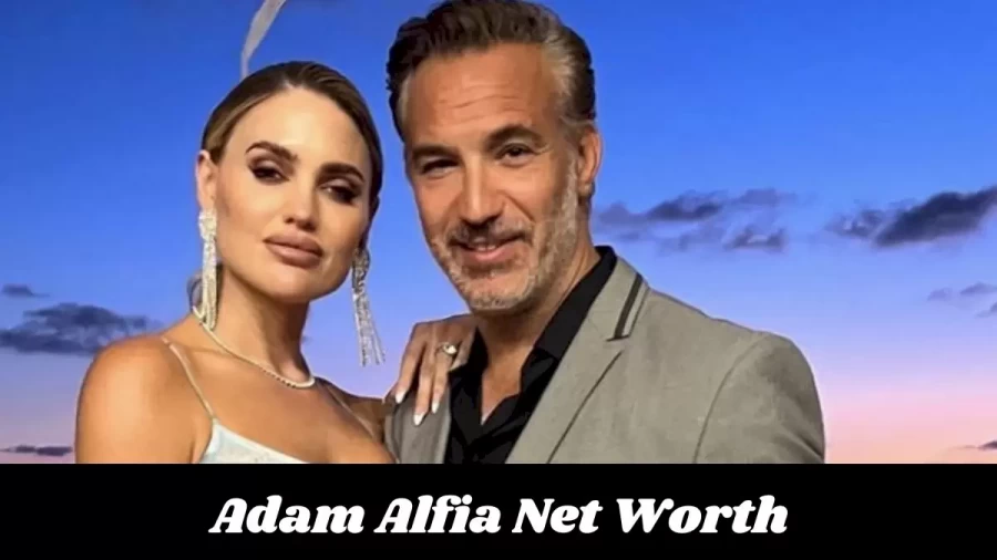 Adam Alfia Net Worth 2022, Age, Height and More