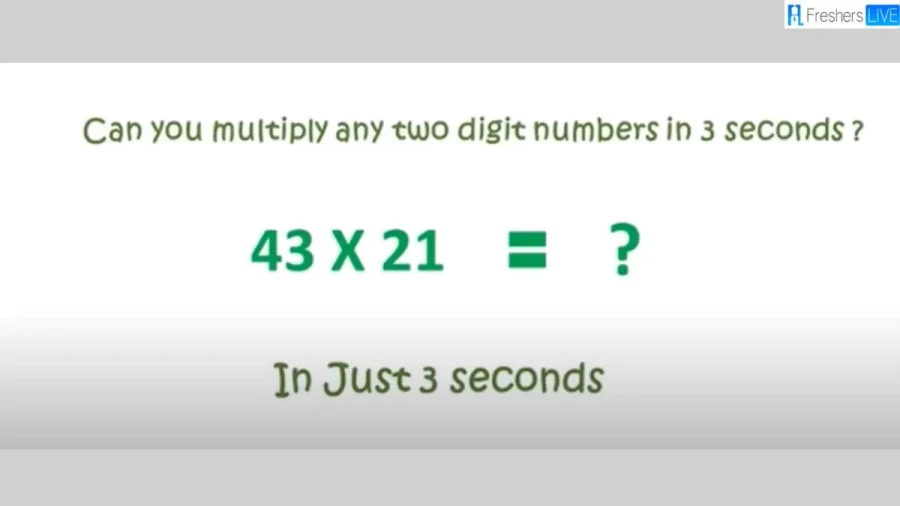 Brain Teaser: Math Trick To Multiply Any 2 Digit Number In 3 Secs