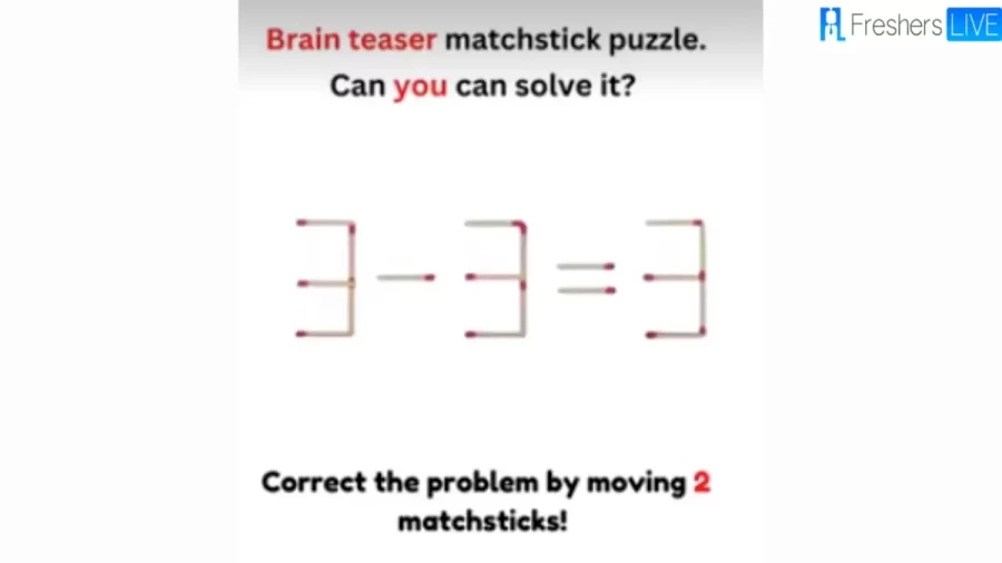 Brain Teaser Of The Day: Can You Solve This Matchstick Puzzle By Moving 2 Matchsticks?