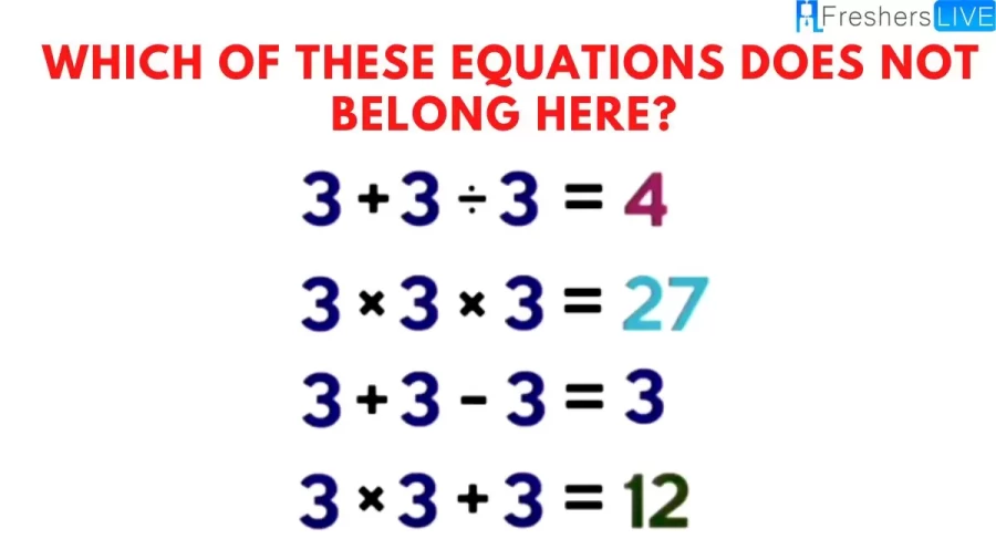 Brain Teaser Today: Which Of These Equations Does Not Belong Here?