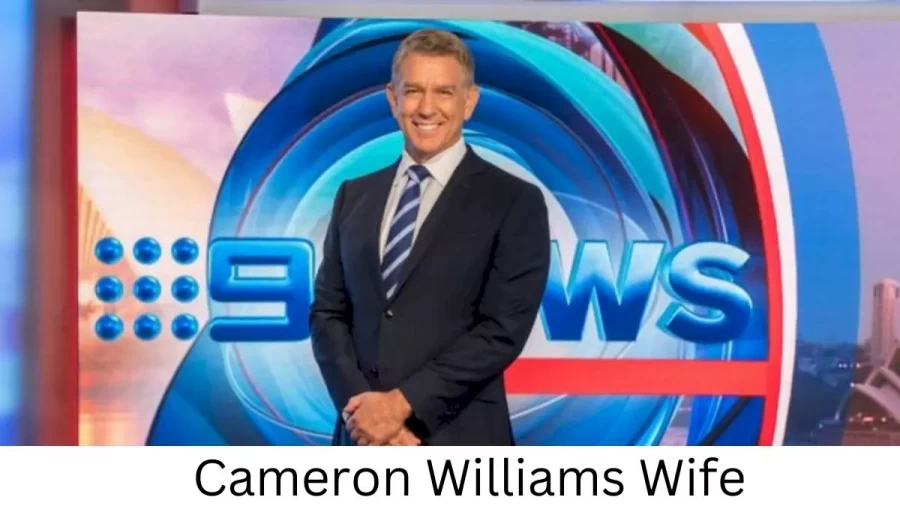 Cameron Williams Wife Who is Cameron Williams Wife?